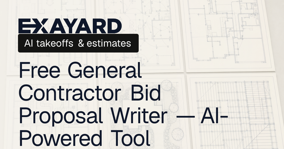 Free General Contractor Bid Proposal Writer — AI-Powered Tool | Exayard