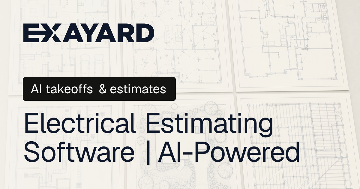 Electrical Estimating Software | AI-Powered | Exayard